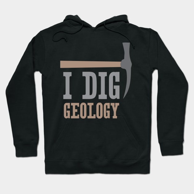I Dig Geology Hoodie by oddmatter